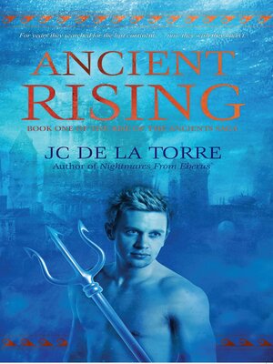 cover image of Ancient Rising--Book 1 of the Rise of the Ancients saga